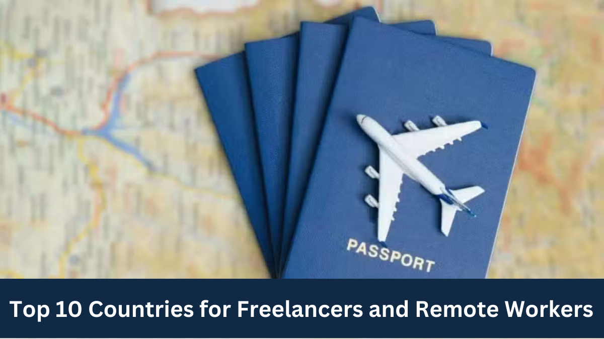 Top 10 Countries for Freelancers and Remote Workers - Ahmad Blogger