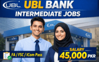 UBL Bank Intermediate Jobs 2025 - Salary 45,000 PKR for FA/FSC/ICom Pass Students