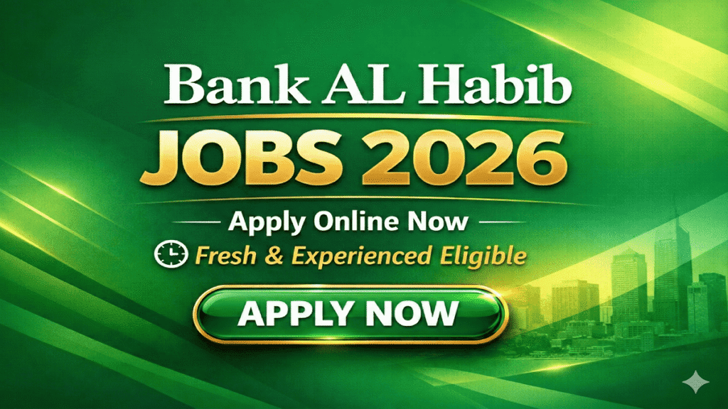 Bank AL Habib Jobs 2026 - Apply Online Now for fresh and experienced candidates in Pakistan